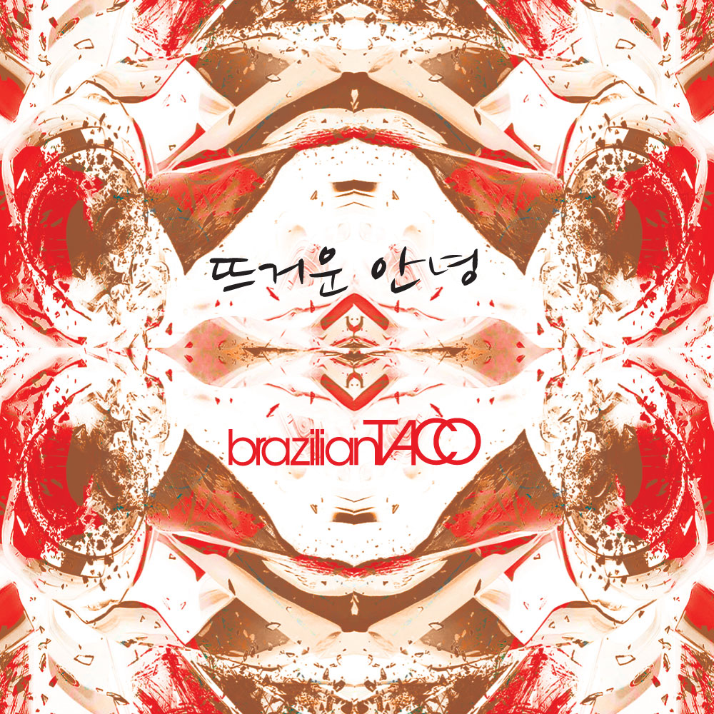 Tteugeoun Annyeong (Hello Hot) by Brazilian TACO album art